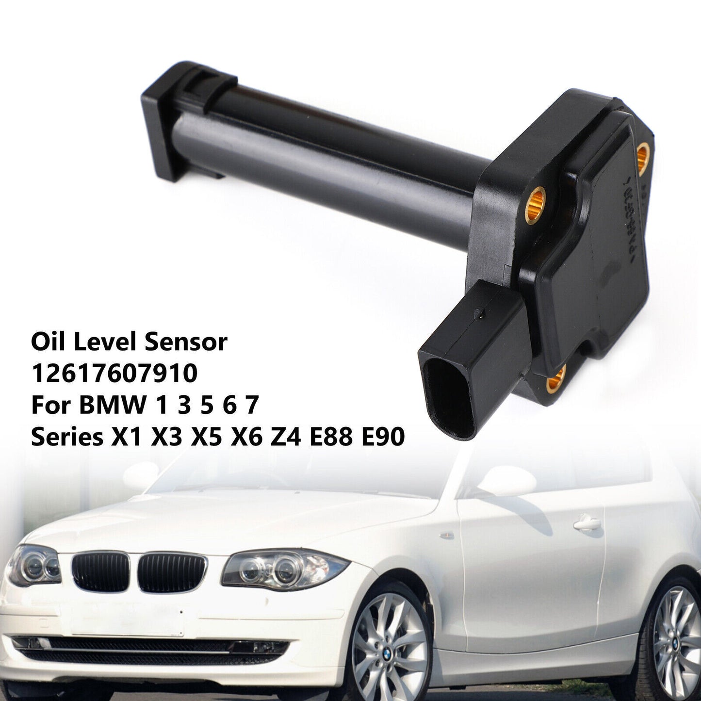 ya 1 8.5.1 Oil Level Sensor Replacement 12617607910 For 1 3 5 6 7 X1 X3 X5 Z4 T1