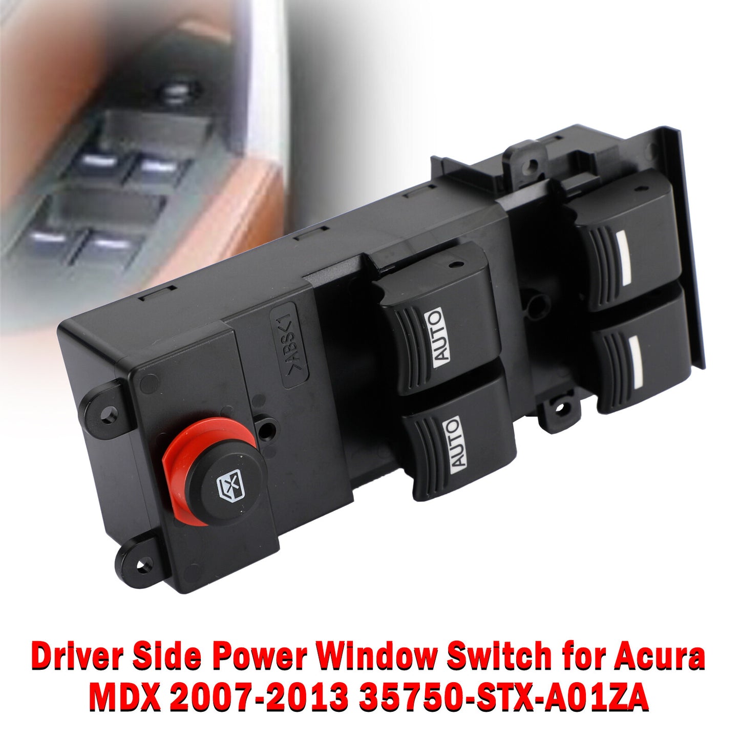 ya 1 8.5.1 Driver Side Power Window Switch for Acura MDX 2007-2013 35750-STX-A01ZA U1