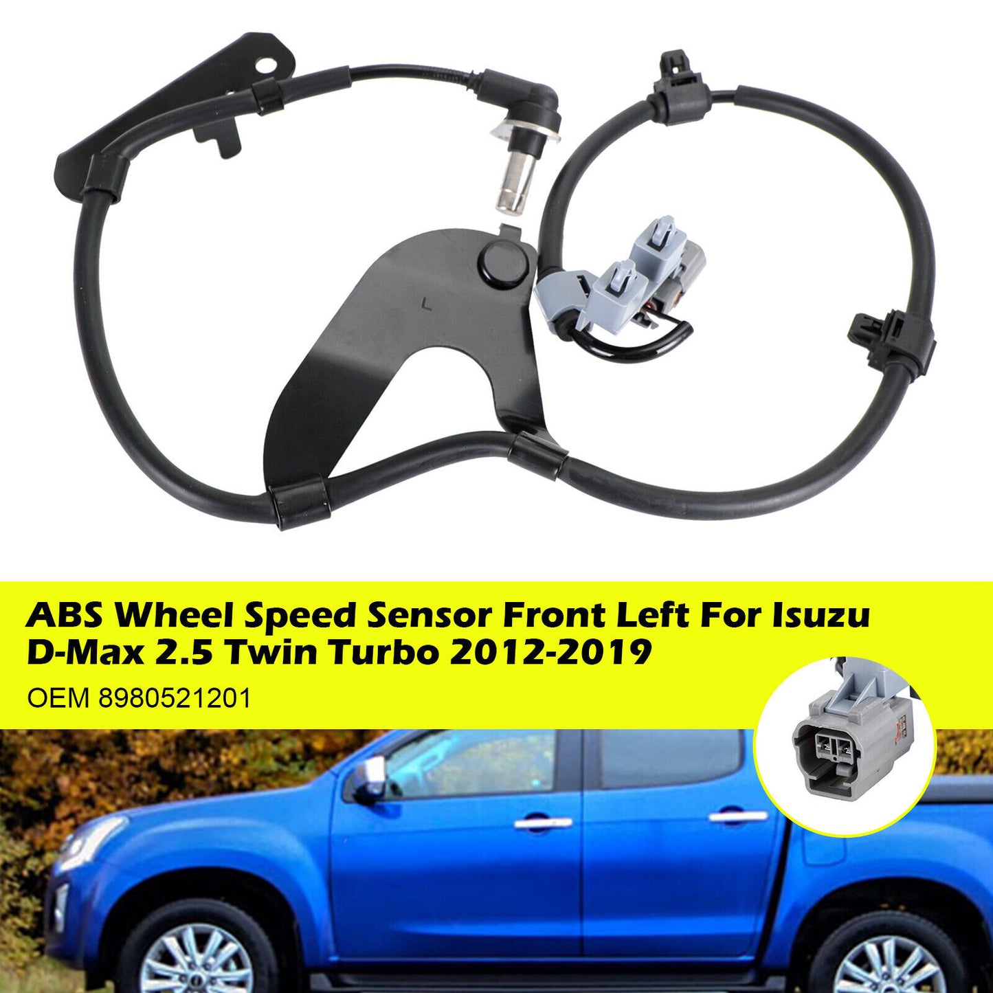 ya 1 8.5.1 ABS Wheel Speed Sensor Front Left for Isuzu D-Max 2.5 Twin Turbo 2012-2019
