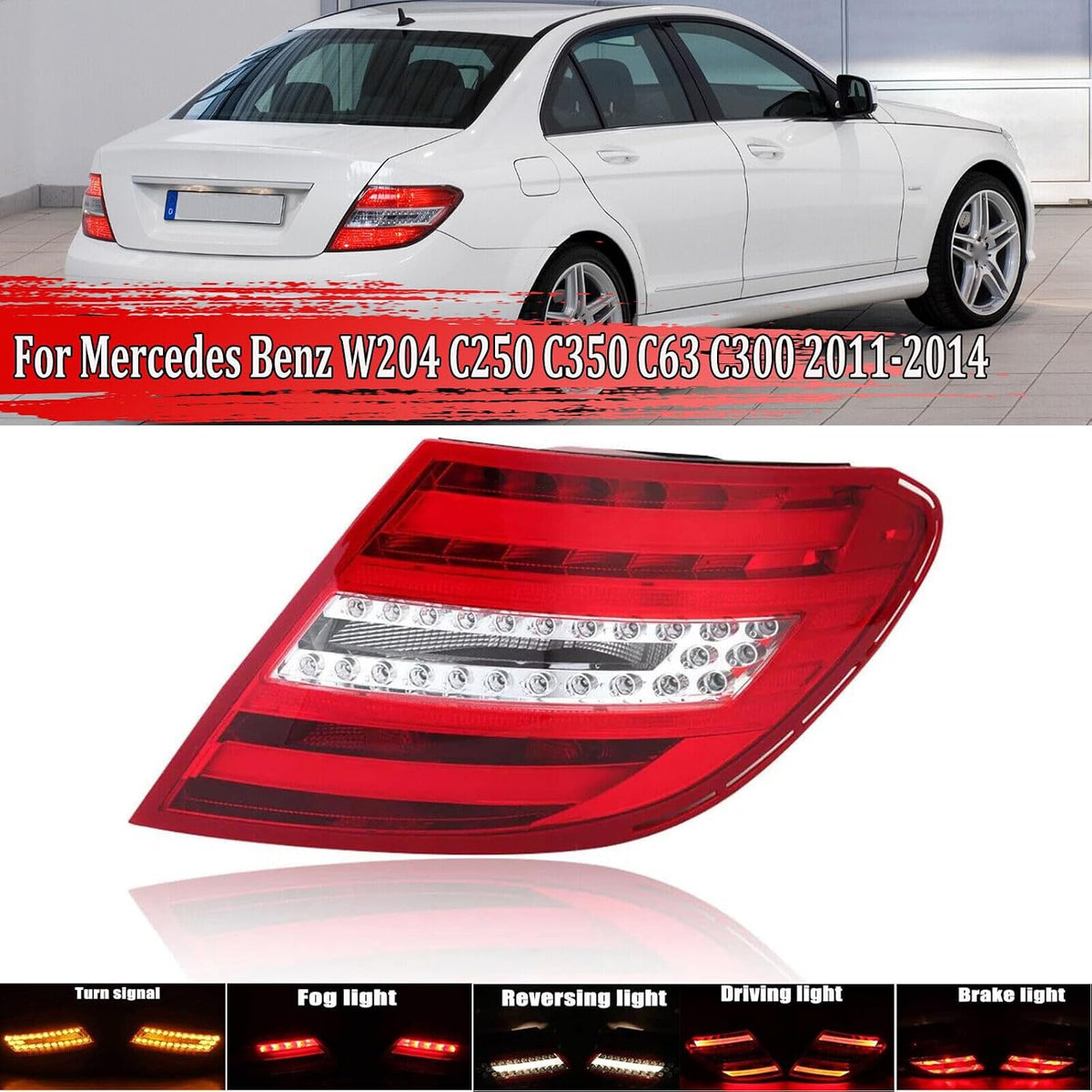ya 4 8.10 Rear Right LED Brake Tail Light For 2011-2014 for Mercedes-Benz W204 C250 C300 C350