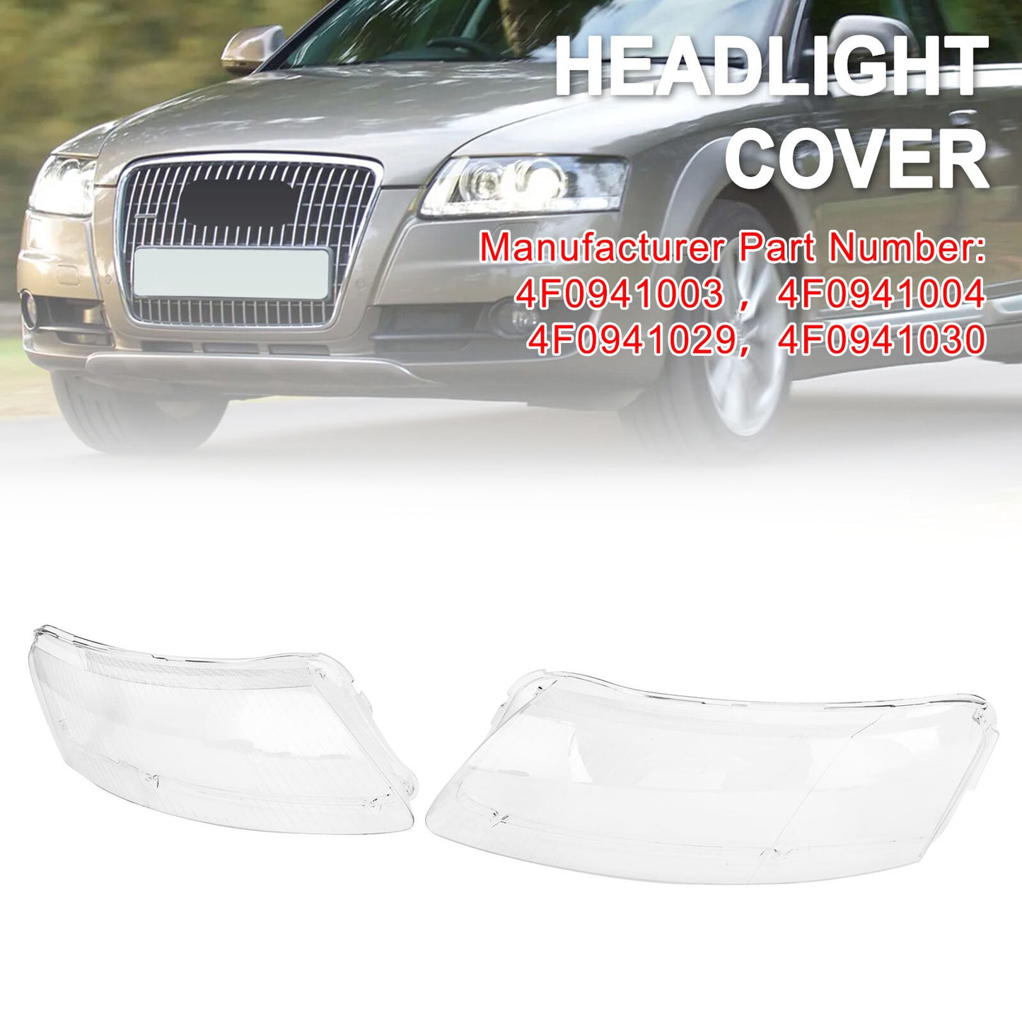 ya 1 8.5.1 Left +Right Headlight Lens Plastic Cover Shell 4F0941003/04 for Audi A6 06-11 P1