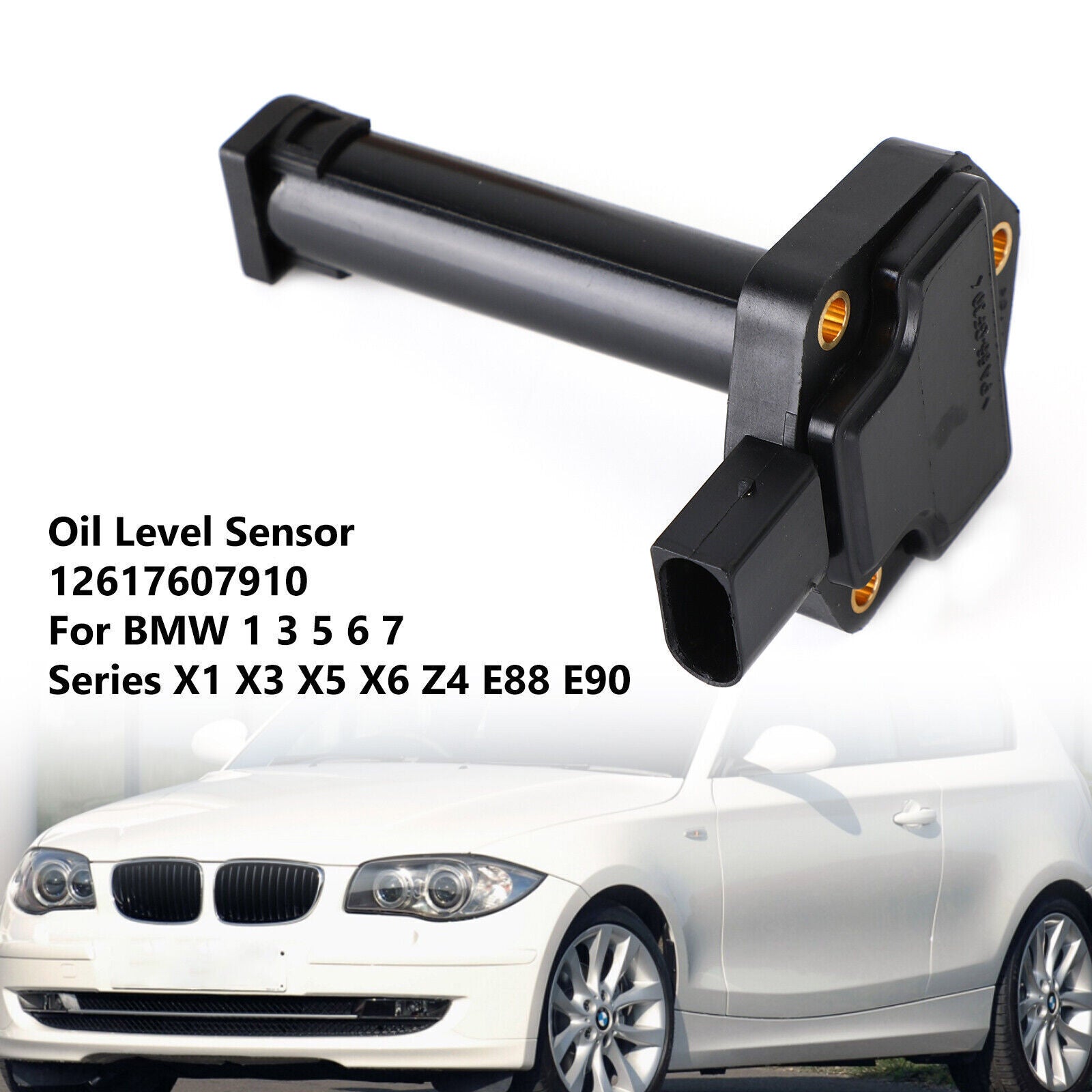 ya 1 8.5.1 Oil Level Sensor Replacement 12617607910 For 1 3 5 6 7 X1 X3 X5 Z4 T1