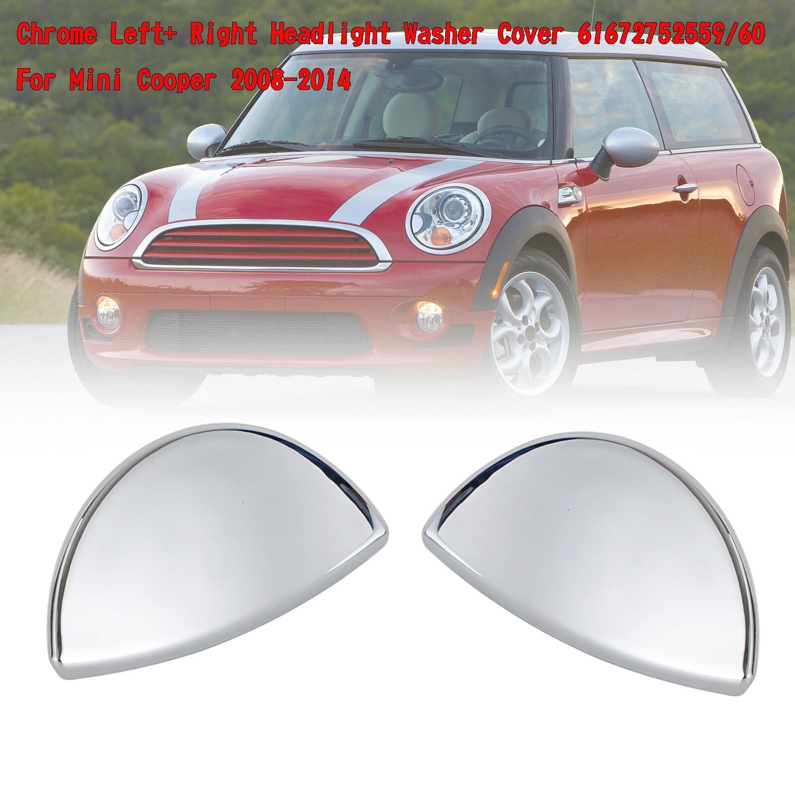 ya 1 8.5.1 Chrome Left+ Right Headlight Washer Cover 61672752559/60 for Mini Cooper 08~2014