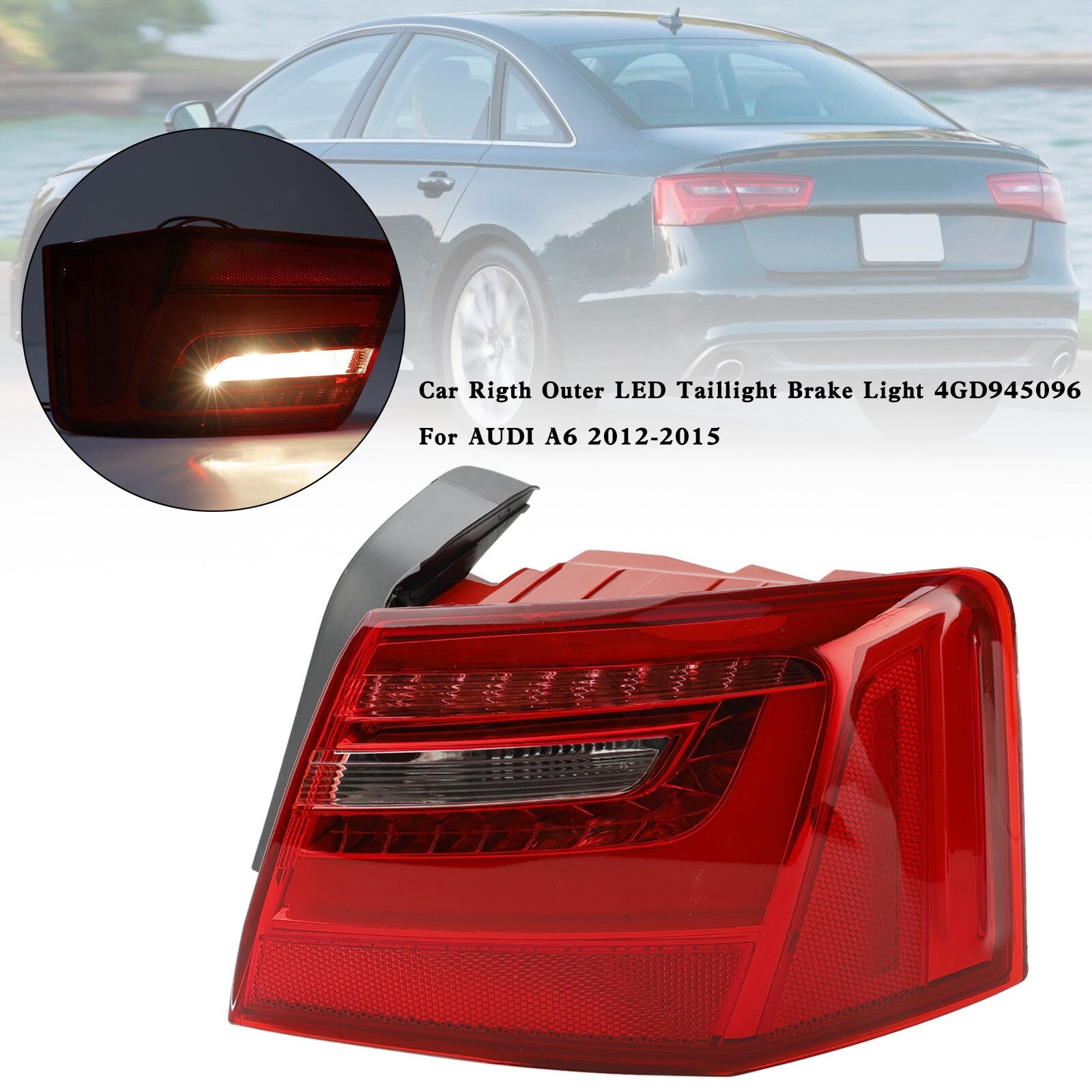 ya 1 8.5.1 Car Right Outer LED Taillight Brake Light 4GD945096 for AUDI A6 2012-2015 U1