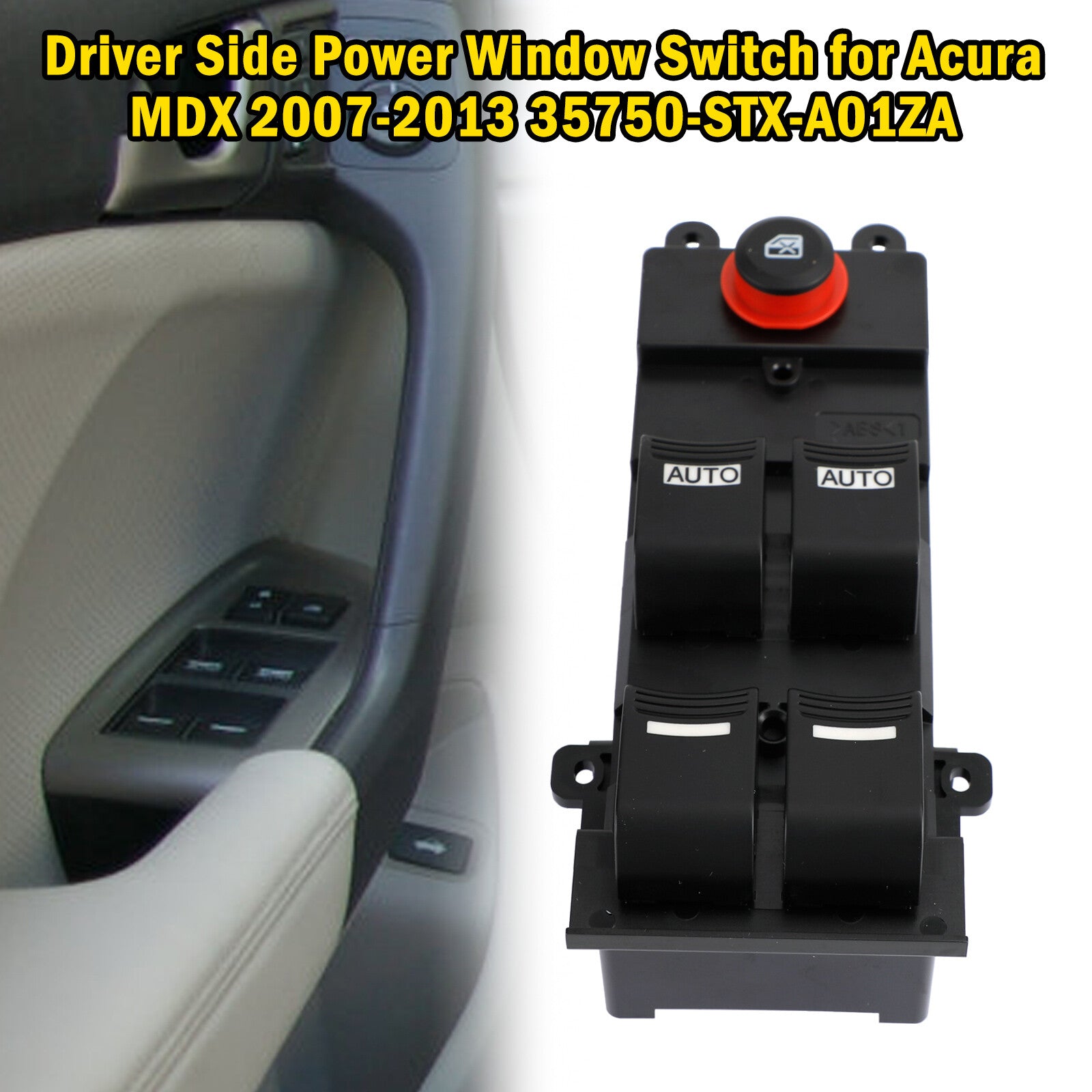 ya 1 8.5.1 Driver Side Power Window Switch for Acura MDX 2007-2013 35750-STX-A01ZA