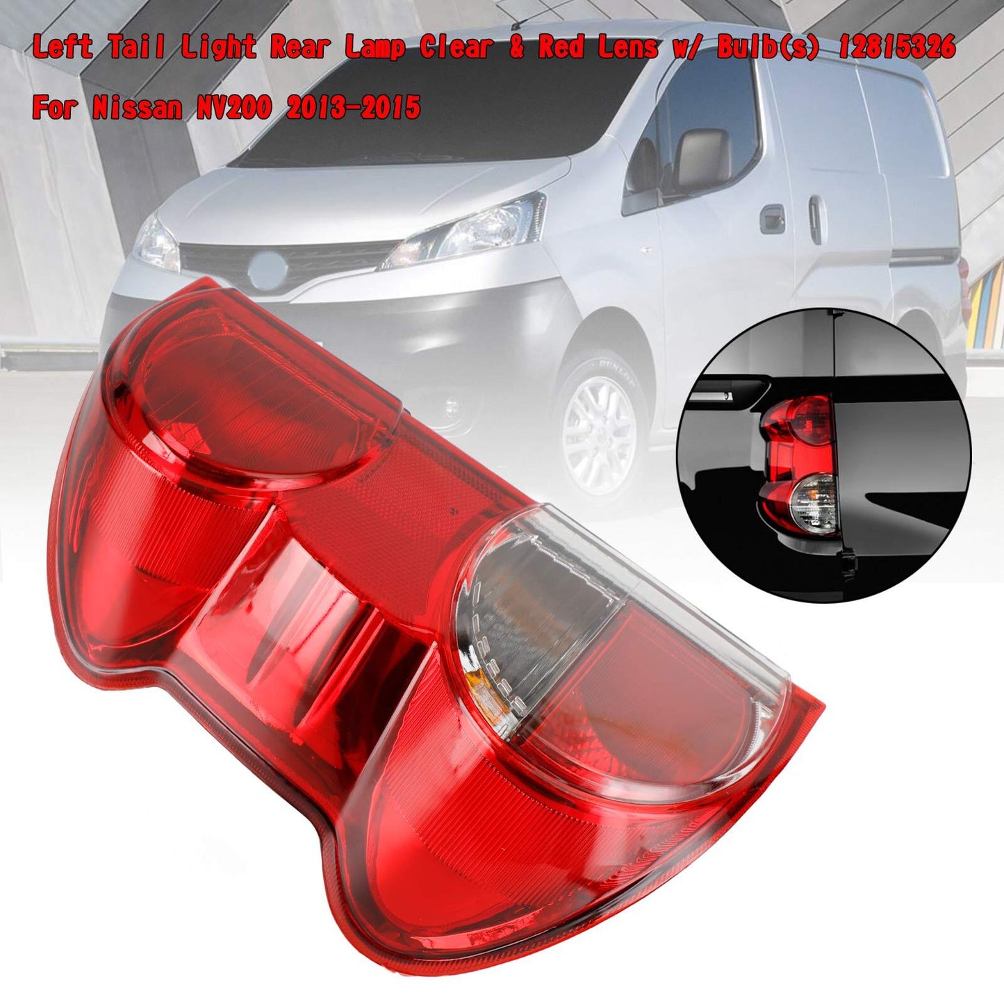 ya 1 8.5.2 Left Tail Light Rear Lamp Lens w/ Bulb(s) 12815326 For NV200 2013-18