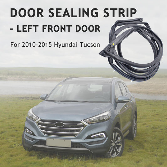 ya 7 6.10 Left Door Weather-Strip Front DRIVER for 2010-2015 for Hyundai for Tucson OE£º821302S000